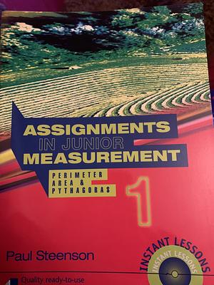 Assignments in Junior Measurement: Perimeter, area &amp; pythagoras by Ian Grobbelaar, Paul Steenson