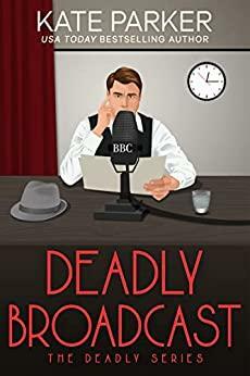 Deadly Broadcast by Kate Parker