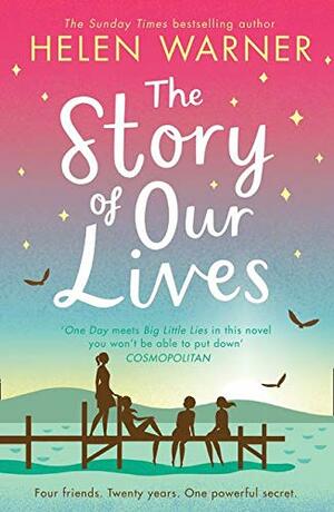 The Story Of Our Lives by Helen Warner