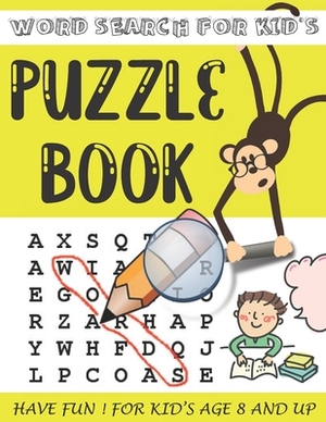 Word Search for Kid's Puzzle Book: Have Fun ! for Kid's Age 8 and Up . Perfect Gift for Kid's by Emma Mason