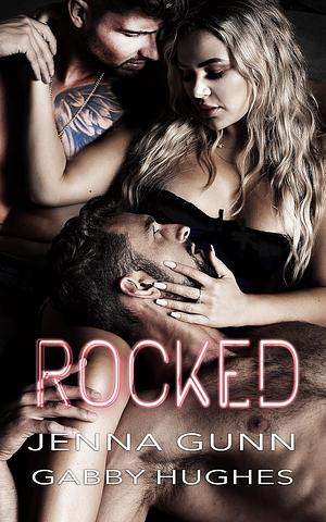 Rocked by Jenna Gunn, Gabby Hughes