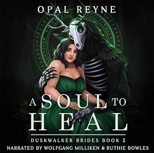 A Soul to Heal by Opal Reyne