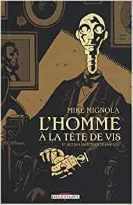 L' Homme à la tête de vis et autres histoires déjantées by Mike Mignola