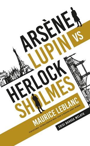 Arsène Lupin versus Herlock Sholmes – Edisi Bahasa Melayu by Maurice Leblanc