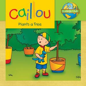 Caillou Plants a Tree: Ecology Club by 