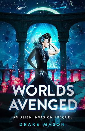 Worlds Avenged by Drake Mason