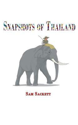 Snapshots of Thailand by Sam Sackett