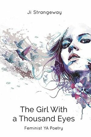 The Girl With a Thousand Eyes: Feminist YA Poetry by Ji Strangeway