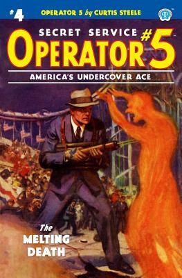 Operator 5 #4: The Melting Death by Frederck C. Davis, Curtis Steele