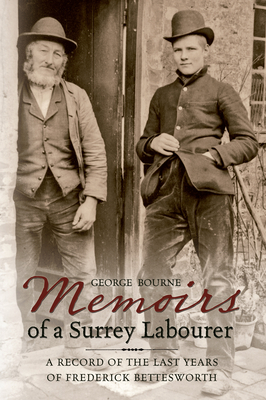 Memoirs of a Surrey Labourer by George Bourne
