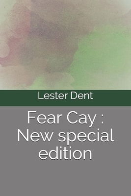 Fear Cay: New special edition by Lester Dent