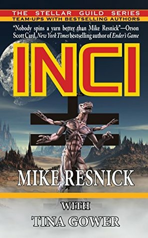 INCI by Tina Gower, Mike Resnick
