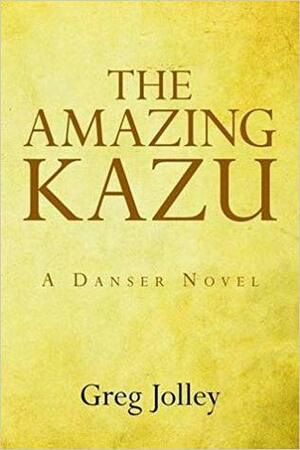 The Amazing Kazu by Greg Jolley