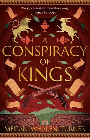 A Conspiracy of Kings: The Fourth Book in the Queen's Thief Series by Megan Whalen Turner