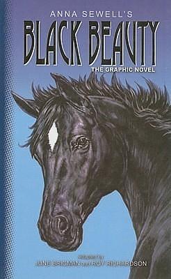 Anna Sewell's Black Beauty: The Graphic Novel by Anna Sewell, June Brigman, June Brigman, Roy Richardson