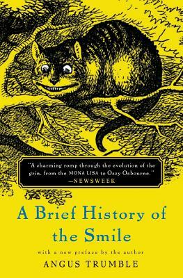 A Brief History of the Smile by Angus Trumble