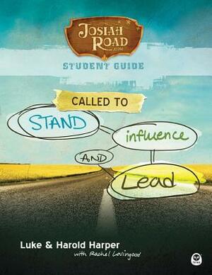 Josiah Road: Called to Stand, Influence, and Lead by Luke Harper, Harold Harper
