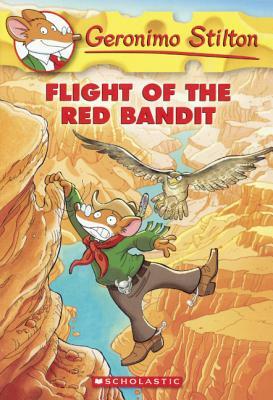Flight of the Red Bandit by Geronimo Stilton
