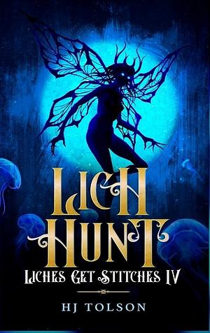 Lich Hunt by H.J. Tolson