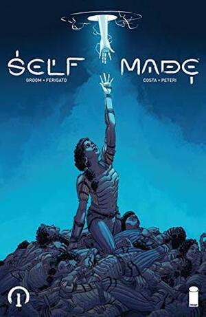 Self/Made #1 by Eduardo Ferigato, Mat Groom, Marcelo Costa