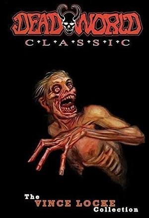 Deadworld Classic: The Vince Locke Collection Vol. 1 by Vince Locke, Stuart Kerr