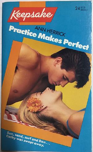 Practice Makes Perfect by Ann Herrick