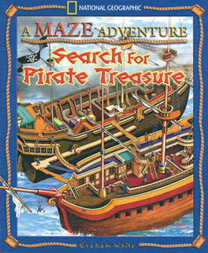 A Maze Adventure: Search for Pirate Treasure by Graham White