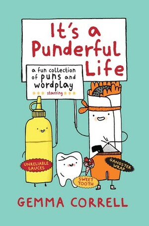 It's a Punderful Life: A fun collection of puns and wordplay by Gemma Correll
