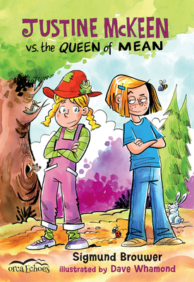 Justine McKeen vs. the Queen of Mean by Sigmund Brouwer