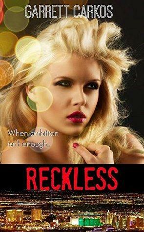 Reckless by Garrett Carkos, Tommy Crown