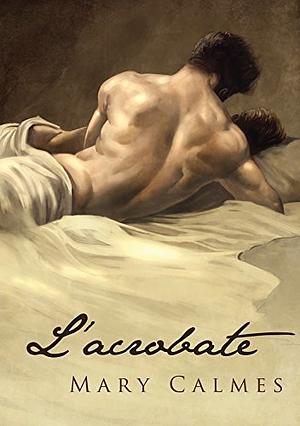 L'acrobate by Mary Calmes