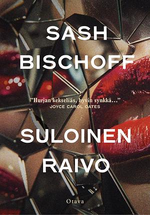 Suloinen raivo by Sash Bischoff