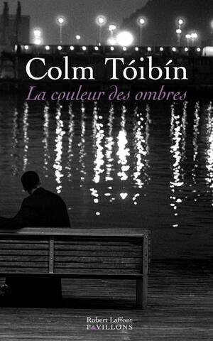 La couleur des ombres by Colm Tóibín