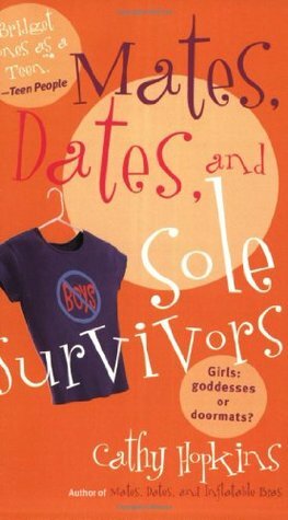Mates, Dates, and Sole Survivors by Cathy Hopkins
