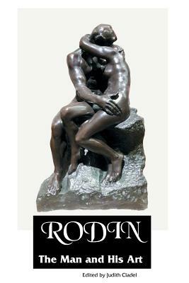 Rodin: The Man and His Art by James Huneker