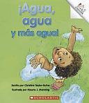 Agua, agua y más agua! by Christine Taylor-Butler