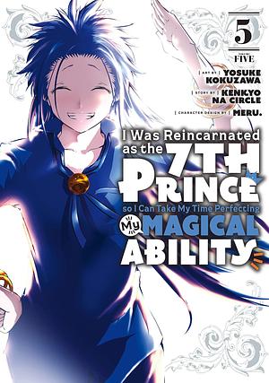 I Was Reincarnated as the 7th Prince so I Can Take My Time Perfecting My Magical Ability Vol. 5 by Yosuke Kokuzawa, Kenkyo na Circle