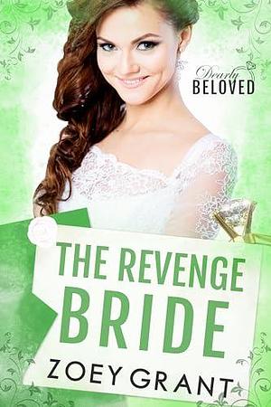 The Revenge Bride by Zoey Grant, Zoey Grant