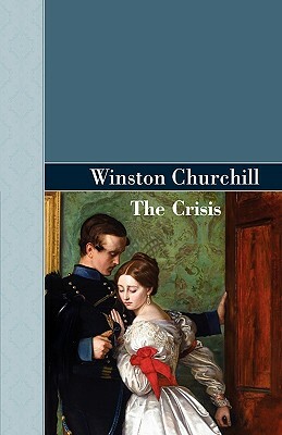 The Crisis by Winston Churchill