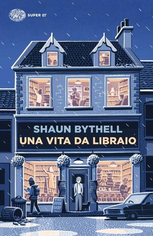 Una vita da libraio by Shaun Bythell