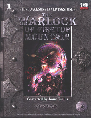 The Warlock of Firetop Mountain. by Steve Jackson, Jamie Wallis, Ian Livingstone