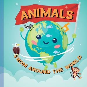 Animals: From Around the World by Richard Stone