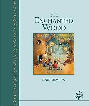 The Enchanted Wood by Enid Blyton