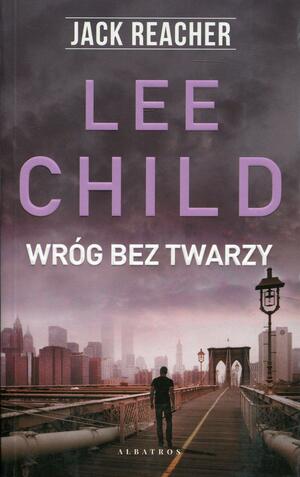 Jack Reacher Wróg bez twarzy by Lee Child