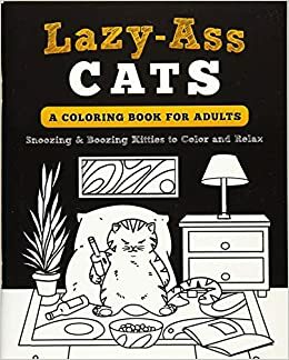 Lazy-Ass Cats: A Coloring Book for Adults by Lindsay Conner