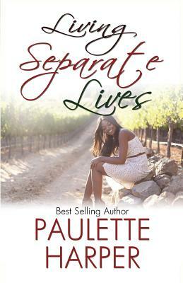 Living Separate Lives by Paulette Harper