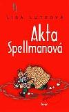 Akta Spellmanová by Lisa Lutz