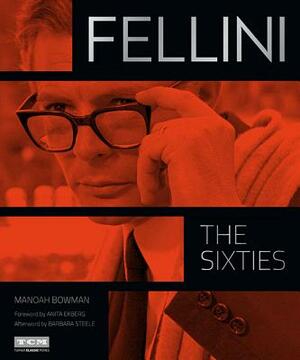 Fellini: The Sixties by Turner Classic Movies, Manoah Bowman