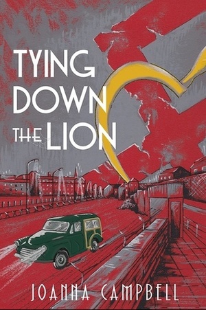 Tying Down the Lion by Joanna Campbell