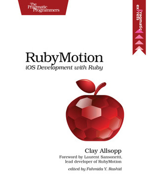 RubyMotion by Clay Allsopp